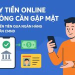 Vay Tiền Online Không Cần Gặp Mặt